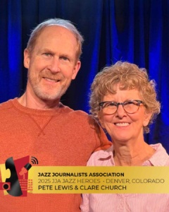 Clare Church and Pete Lewis - 2025 Denver Jazz Heroes