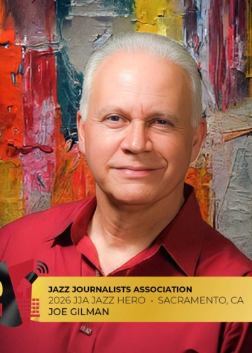 Joe Gilman - 2026 Sacramento Jazz Hero
