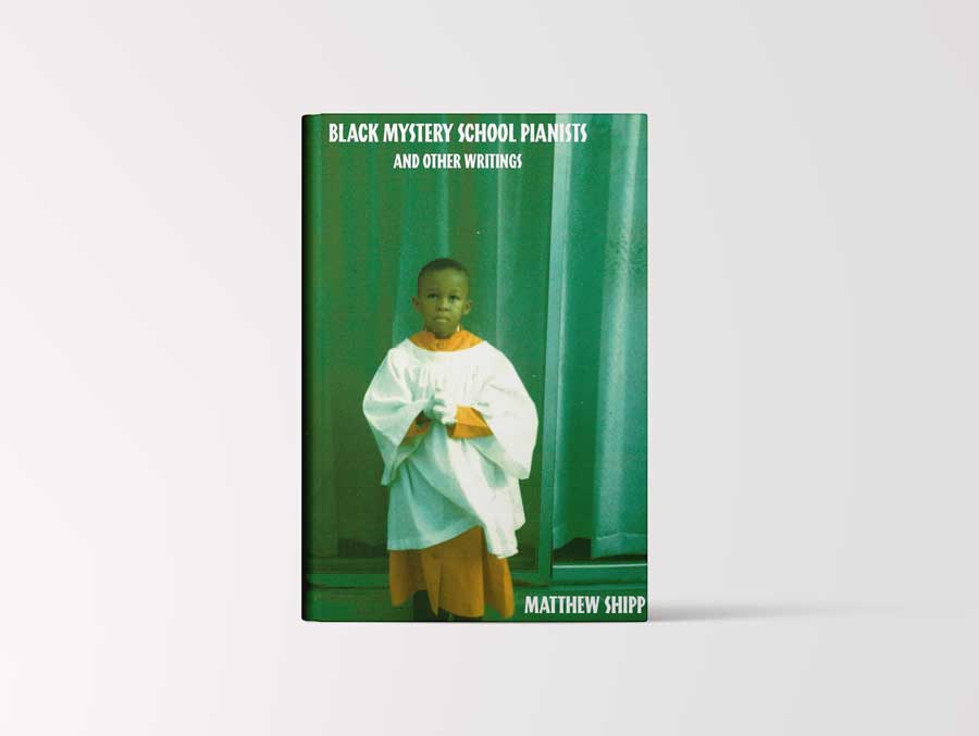 Matthew Shipp, Black Mystery School Pianists and Other Writings (Autonomedia)